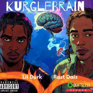 KurgleBrain (feat. Lil Durk)
