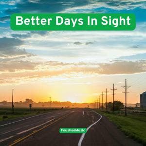 Better Days In Sight