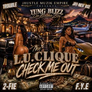 Check Me Out (feat. Jay-NewAge, Yung Troub, 2-Fie & F.Y.E) (Radio Edit)