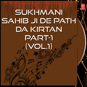Sukhmani Sahib Ji De Path Da Kirtan - Part 1 (Vol.1)