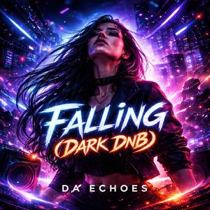 Falling (Dark DnB)