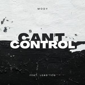 Mody Can't Control (feat. Lord TCO)