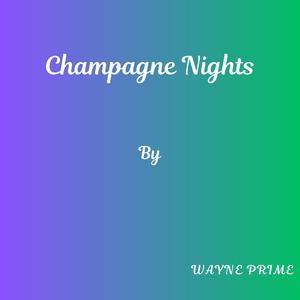 Champagne Nights