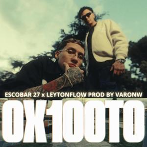 0X100TO (feat. Escobar 27)