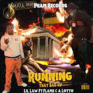 Running That Bag up (feat. Flame c a Lotto)