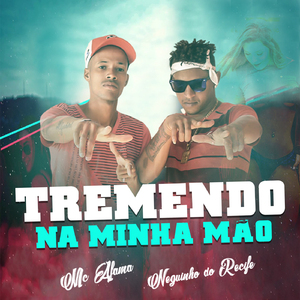 Tremendo na Minha Mão