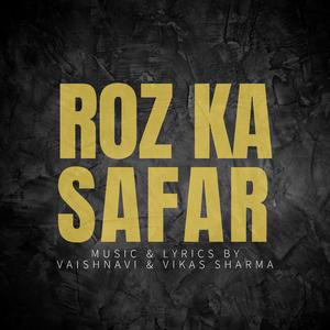 Roz Ka Safar (feat. Vaishnavi Sharma)