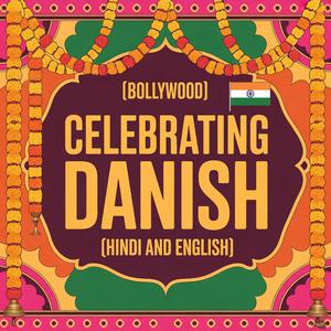 Danish Celebration Song (Bollywood)