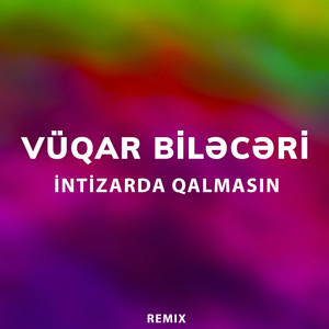 İntizarda Qalmasın (Remix)