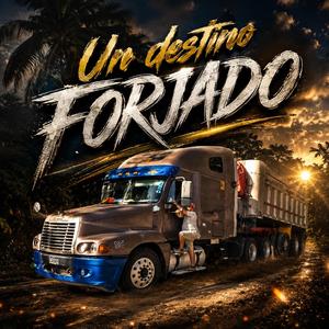 UN DESTINO FORJADO