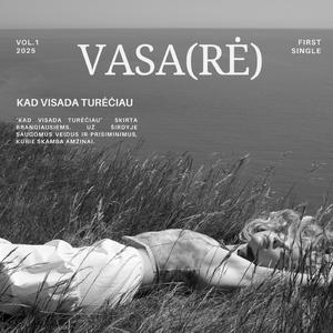 Kad visada turėčiau