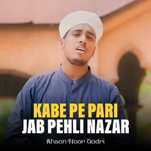 Kabe Pe Pari Jab Pehli Nazar