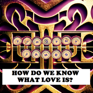 How Do We Know What Love Is?