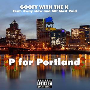 P For Portland (feat. 3way Stew & Mp Most Paid)