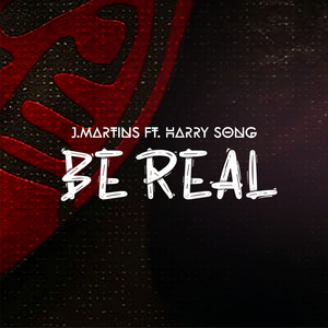 Be Real (feat. HarrySong)