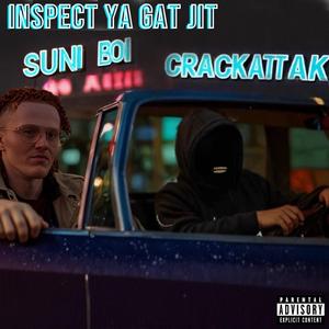 Inspect Ya Gat Jit (feat. Suni Boi)
