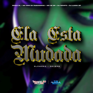 Ela Esta Mudada - Slowed + Reverb