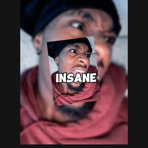 Insane