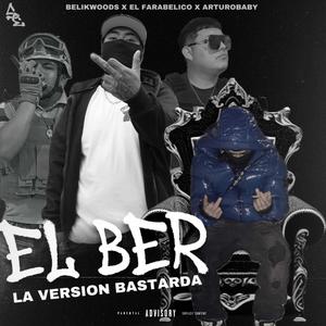 El Ber (feat. BelikWoods & Arturobaby)