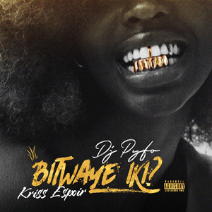 Bitwaye Iki? (feat. Kriss Espoir)