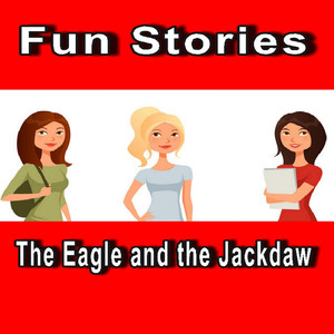 The Eagle and the Jackdaw (Fun Stories)