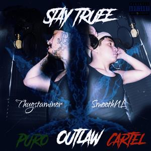 STAY TRUE (feat. SmoothNL)