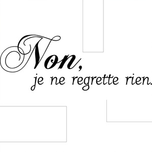 Non, Je Ne Regrette Rien