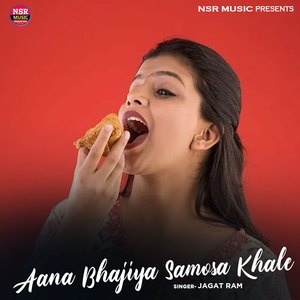 Aana Bhajiya Samosa Khale