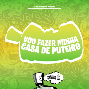 Vou Fazer Minha Casa De Puteiro
