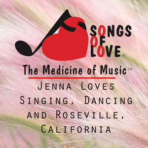 Jenna Loves Singing, Dancing and Roseville, California
