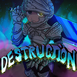 Destruction
