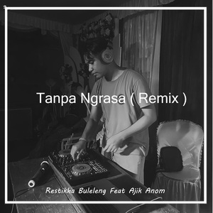 Tanpa Ngrasa (Remix)