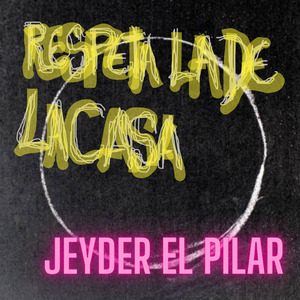 RESPETA LA DE LA CASA