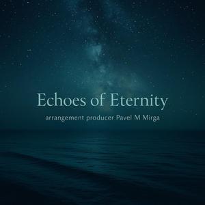 Echoes of Eternity