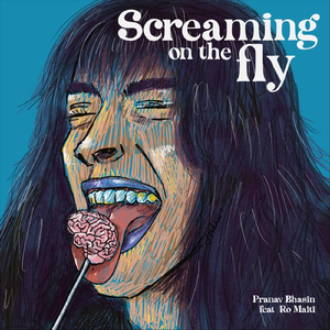 Screaming on the Fly (feat. Ro Maiti)