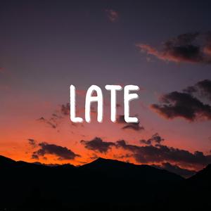 Late