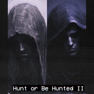 Hunt or Be Hunted II (feat. 75 SKELL)