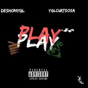 Play (feat. Deshonygl & YglCurtSosa)