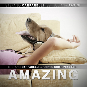 Amazing (Stefano Carparelli & Karmin Shiff 2k13 Mix)
