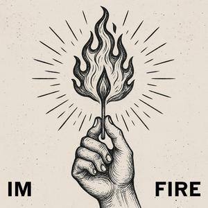IM FIRE