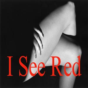 I See Red