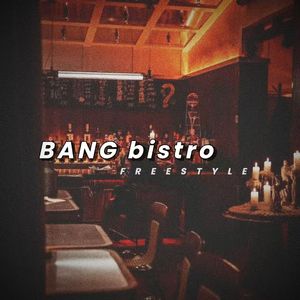 BANG bistro freestyle(prod. Yn1Jasper)