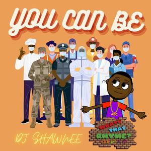 You Can Be