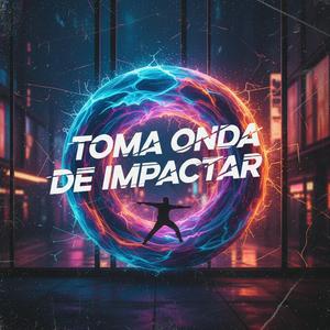 Toma onda de impactar
