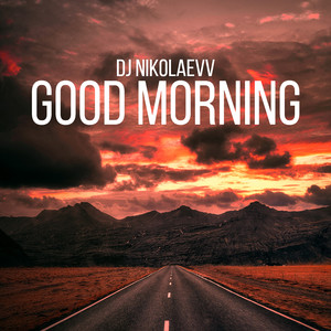 Good Morning (Original Mix)