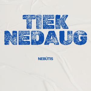 TIEK NEDAUG