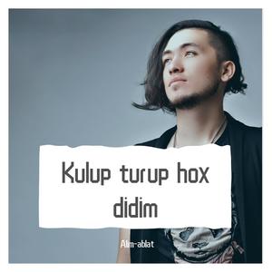 Kulup turup hox didim