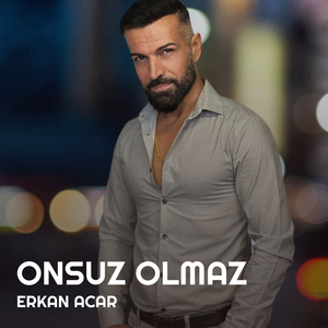 Onsuz Olmaz