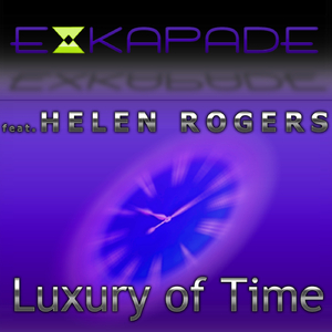 Luxury of Time ( Remix) (feat. Helen Rogers)
