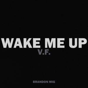 Wake Me Up V.F.